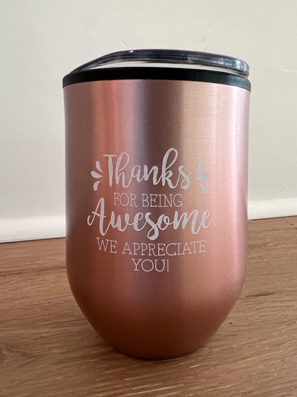 Rose Gold Insulated Tumbler - Thanks For Being Awesome